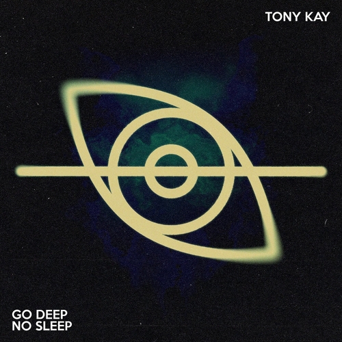 Tony Kay - Go Deep No Sleep [TKR0001]